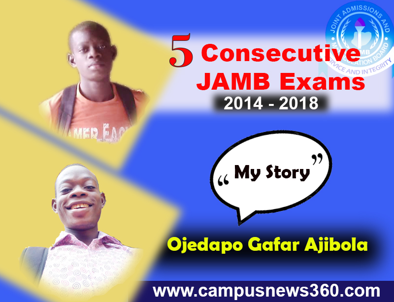 My Experience of 5 Consecutive JAMB Examinations - Gafar Ojedapo